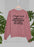 Loyal Chick Sweat Shirt
