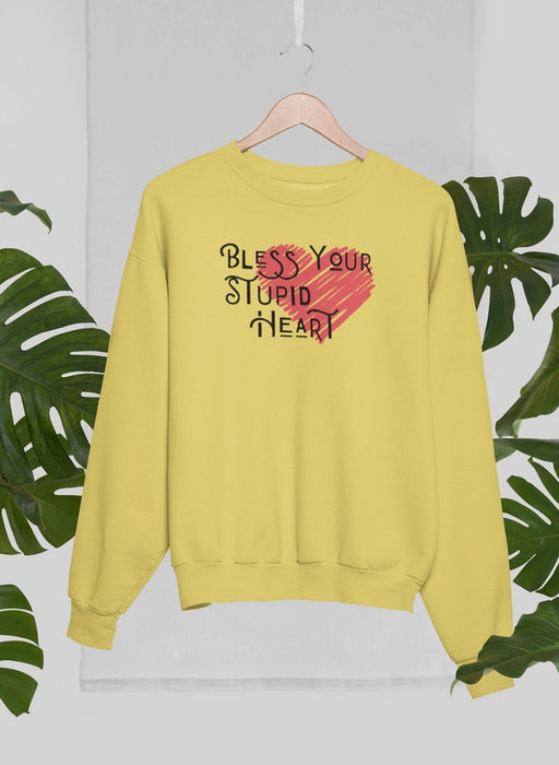 Bless Your Stupid Heart Sweat Shirt