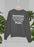 Madness Is Like Gravity Sweat Shirt