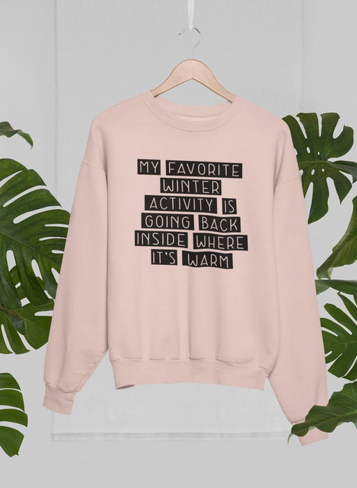 My Favorite Winter Activity Sweat Shirt