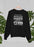 People Should Seriously Stop Expecting Normal From Me Sweat Shirt