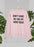 Don't Make Me Use My Mom Voice Sweat Shirt