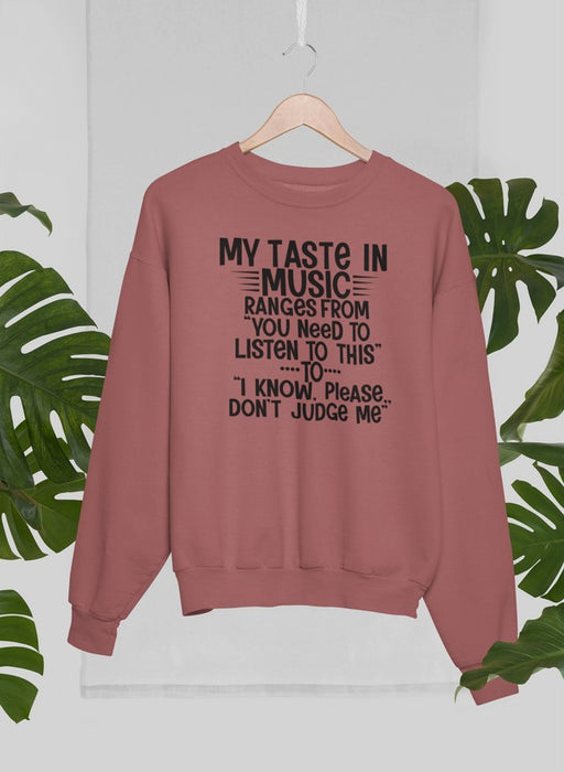 My Taste In Music Sweat Shirt