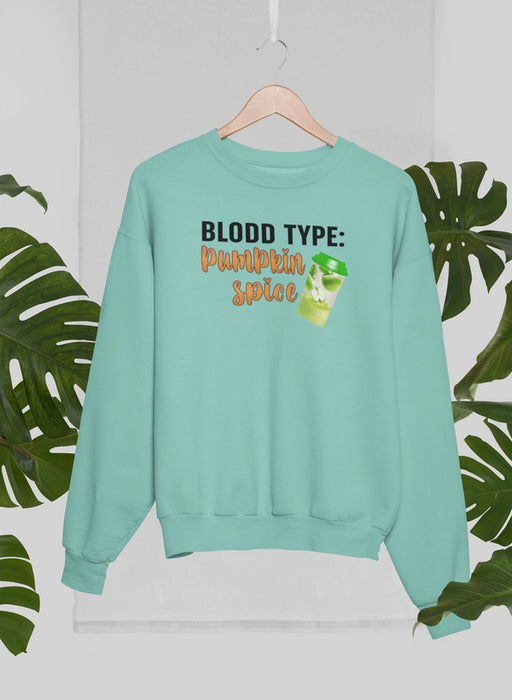 Blood Type Pumpkin Spice Sweat Shirt