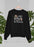 I Don't Half-Ass Anything Sweat Shirt