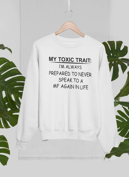 My Toxic Trait Sweat Shirt
