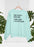 How to Have A Beach Body Sweat Shirt