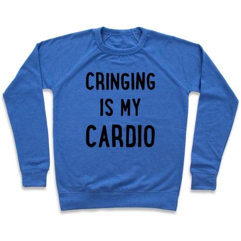 Virgin Teez  Pullover Crewneck Sweatshirt / x-small / Heathered Blue CRINGING IS MY CARDIO CREWNECK SWEATSHIRT
