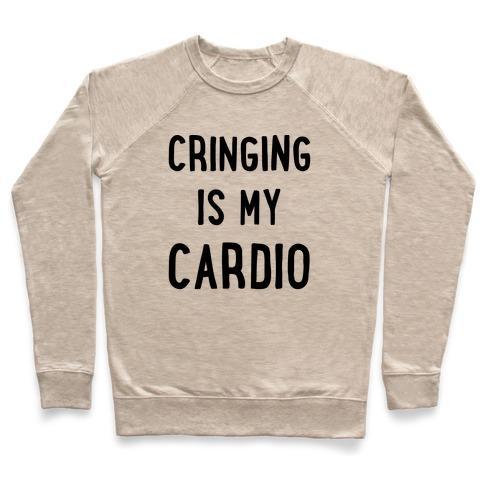Virgin Teez  Pullover Crewneck Sweatshirt / x-small / Heathered Oatmeal CRINGING IS MY CARDIO CREWNECK SWEATSHIRT