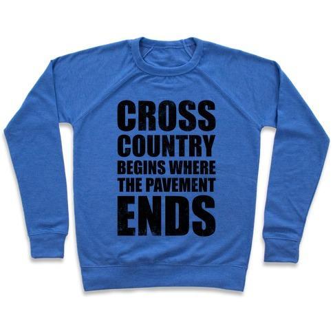 Virgin Teez  Pullover Crewneck Sweatshirt / x-small / Heathered Blue CROSS COUNTRY BEGINS WHERE THE PAVEMENT ENDS CREWNECK SWEATSHIRT