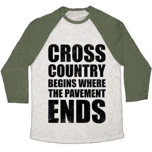 Virgin Teez  Baseball Tee Unisex Tri-Blend Baseball Tee / small / Oatmeal / Moss CROSS COUNTRY BEGINS WHERE THE PAVEMENT ENDS UNISEX TRI-BLEND BASEBALL TEE