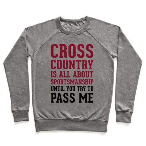 Virgin Teez  Pullover Crewneck Sweatshirt / x-small / Heathered Gray CROSS COUNTRY IS ALL ABOUT SPORTSMANSHIP CREWNECK SWEATSHIRT