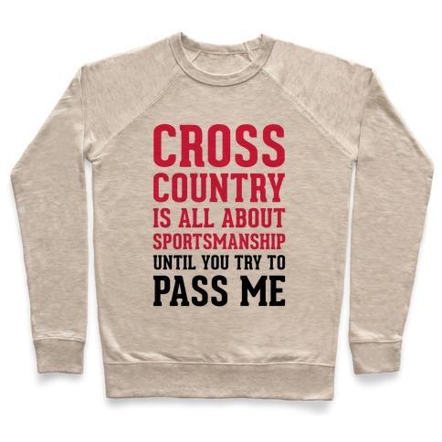 Virgin Teez  Pullover Crewneck Sweatshirt / x-small / Heathered Oatmeal CROSS COUNTRY IS ALL ABOUT SPORTSMANSHIP CREWNECK SWEATSHIRT