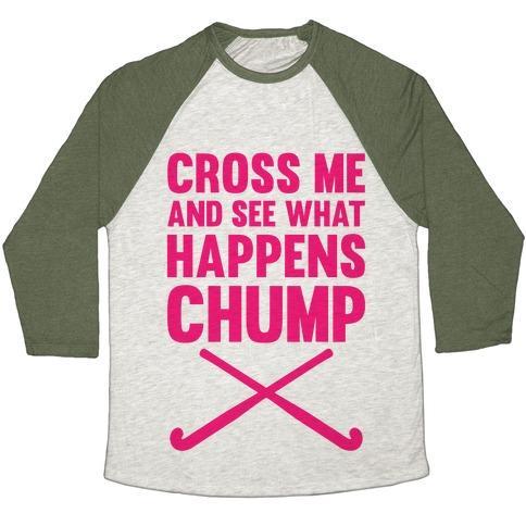 Virgin Teez  Baseball Tee Unisex Tri-Blend Baseball Tee / small / Oatmeal / Moss CROSS ME AND SEE WHAT HAPPENS (CHUMP) UNISEX TRI-BLEND BASEBALL TEE