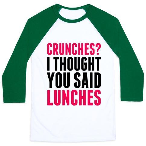 Virgin Teez  Baseball Tee Unisex Classic Baseball Tee / x-small / White/Dark Green CRUNCHES? I THOUGHT YOU SAID LUNCHES UNISEX CLASSIC BASEBALL TEE