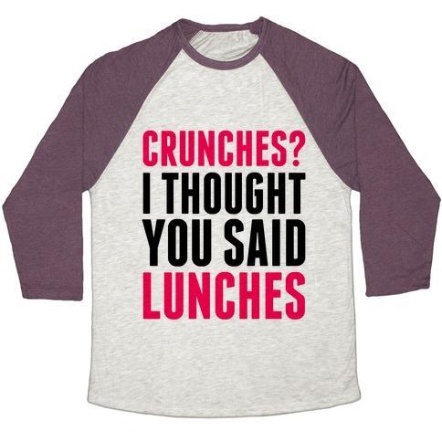Virgin Teez  Baseball Tee Unisex Tri-Blend Baseball Tee / small / Oatmeal / Maroon CRUNCHES? I THOUGHT YOU SAID LUNCHES UNISEX TRI-BLEND BASEBALL TEE