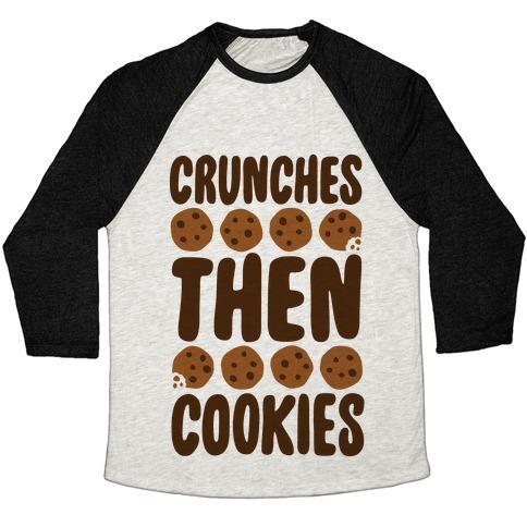 Virgin Teez  Baseball Tee Unisex Tri-Blend Baseball Tee / small / Oatmeal / Black CRUNCHES THEN COOKIES UNISEX TRI-BLEND BASEBALL TEE