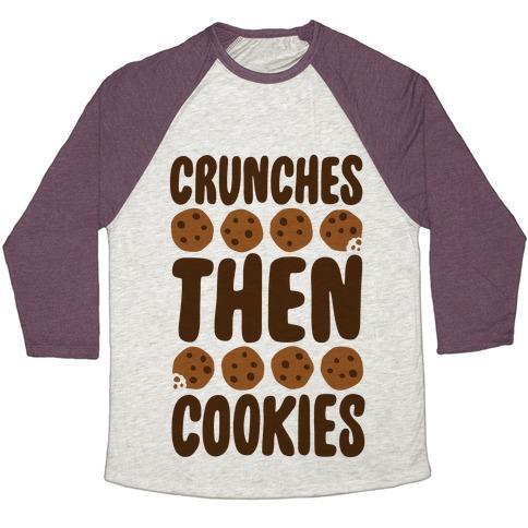 Virgin Teez  Baseball Tee Unisex Tri-Blend Baseball Tee / small / Oatmeal / Maroon CRUNCHES THEN COOKIES UNISEX TRI-BLEND BASEBALL TEE