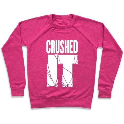 Virgin Teez  Pullover Crewneck Sweatshirt / x-small / Deep Pink CRUSHED IT CREWNECK SWEATSHIRT