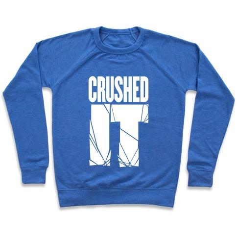 Virgin Teez  Pullover Crewneck Sweatshirt / x-small / Heathered Blue CRUSHED IT CREWNECK SWEATSHIRT