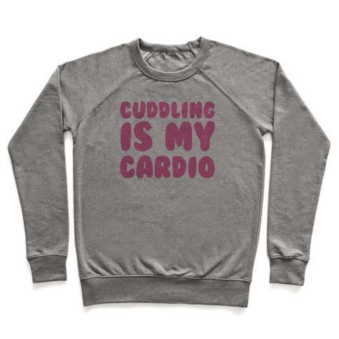 Virgin Teez  Pullover Crewneck Sweatshirt / x-small / Heathered Gray CUDDLING IS MY CARDIO CREWNECK SWEATSHIRT