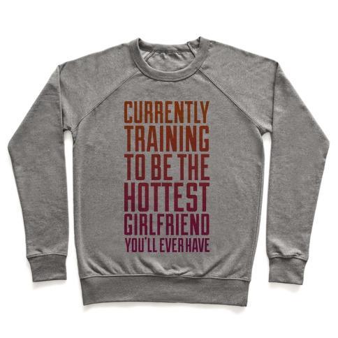 Virgin Teez  Pullover Crewneck Sweatshirt / x-small / Heathered Gray CURRENTLY TRAINING TO BE THE HOTTEST CREWNECK SWEATSHIRT