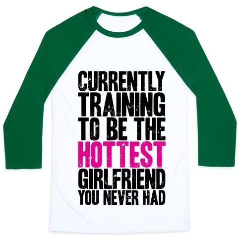 Virgin Teez  Baseball Tee Unisex Classic Baseball Tee / x-small / White/Dark Green CURRENTLY TRAINING TO BE THE HOTTEST GIRLFRIEND UNISEX CLASSIC BASEBALL TEE