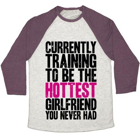 Virgin Teez  Baseball Tee Unisex Tri-Blend Baseball Tee / small / Oatmeal / Maroon CURRENTLY TRAINING TO BE THE HOTTEST GIRLFRIEND UNISEX TRI-BLEND BASEBALL TEE