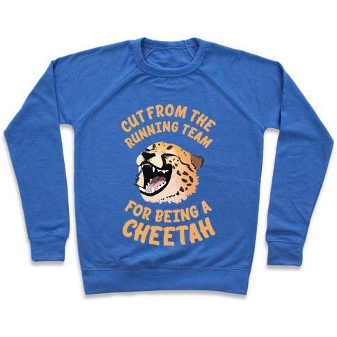 Virgin Teez  Pullover Crewneck Sweatshirt / x-small / Heathered Blue CUT FROM THE RUNNING TEAM FOR BEING A CHEETAH CREWNECK SWEATSHIRT