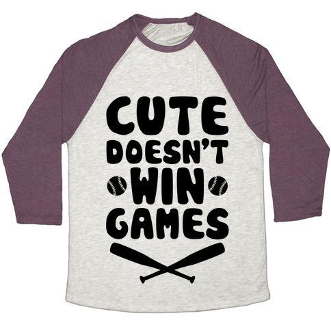 Virgin Teez  Baseball Tee Unisex Tri-Blend Baseball Tee / small / Oatmeal / Maroon CUTE DOESN'T WIN GAMES UNISEX TRI-BLEND BASEBALL TEE