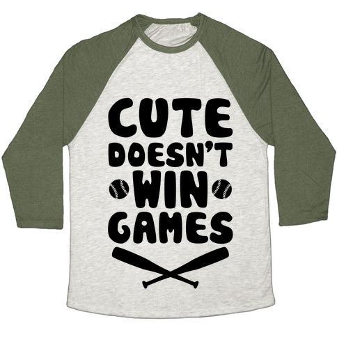 Virgin Teez  Baseball Tee Unisex Tri-Blend Baseball Tee / small / Oatmeal / Moss CUTE DOESN'T WIN GAMES UNISEX TRI-BLEND BASEBALL TEE
