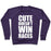 Virgin Teez  Pullover Crewneck Sweatshirt / x-small / Purple CUTE DOESN'T WIN RACES (WHITE INK) CREWNECK SWEATSHIRT