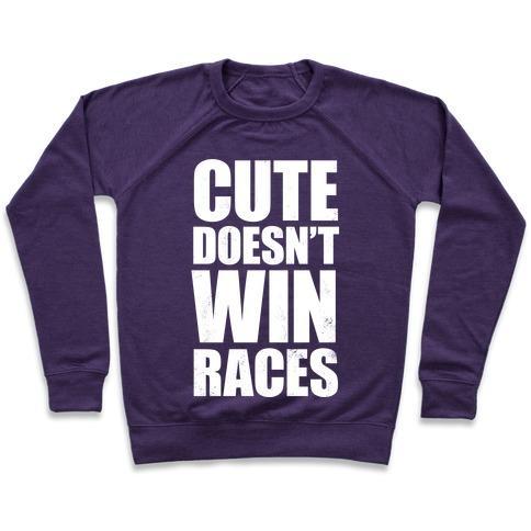 Virgin Teez  Pullover Crewneck Sweatshirt / x-small / Purple CUTE DOESN'T WIN RACES (WHITE INK) CREWNECK SWEATSHIRT