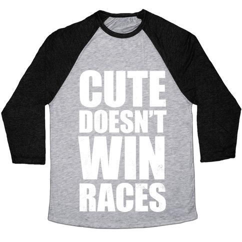 Virgin Teez  Baseball Tee Unisex Tri-Blend Baseball Tee / small / Athletic Gray / Black CUTE DOESN'T WIN RACES (WHITE INK) UNISEX TRI-BLEND BASEBALL TEE