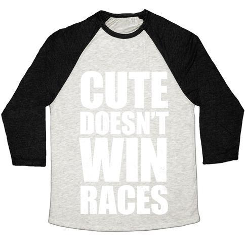 Virgin Teez  Baseball Tee Unisex Tri-Blend Baseball Tee / small / Oatmeal / Black CUTE DOESN'T WIN RACES (WHITE INK) UNISEX TRI-BLEND BASEBALL TEE