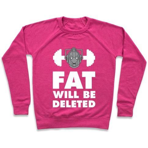 Virgin Teez  Pullover Crewneck Sweatshirt / x-small / Deep Pink CYBERMEN WORKOUT: FAT WILL BE DELETED CREWNECK SWEATSHIRT