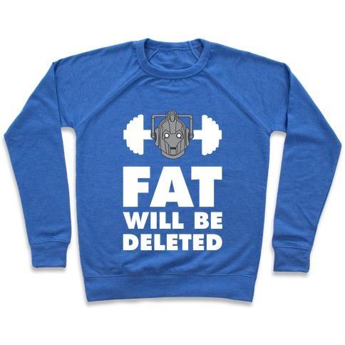 Virgin Teez  Pullover Crewneck Sweatshirt / x-small / Heathered Blue CYBERMEN WORKOUT: FAT WILL BE DELETED CREWNECK SWEATSHIRT