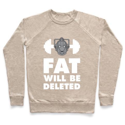 Virgin Teez  Pullover Crewneck Sweatshirt / x-small / Heathered Oatmeal CYBERMEN WORKOUT: FAT WILL BE DELETED CREWNECK SWEATSHIRT