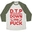 Virgin Teez  Baseball Tee Unisex Tri-Blend Baseball Tee / small / Oatmeal / Moss D.T.P (DOWN TO PUCK) UNISEX TRI-BLEND BASEBALL TEE