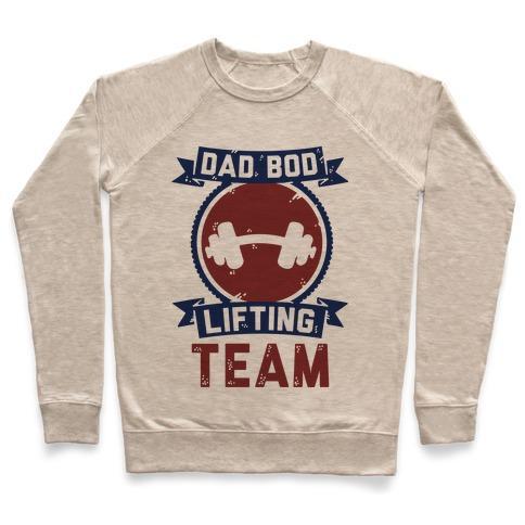 Virgin Teez  Pullover Crewneck Sweatshirt / x-small / Heathered Oatmeal DAD BOD LIFTING TEAM CREWNECK SWEATSHIRT