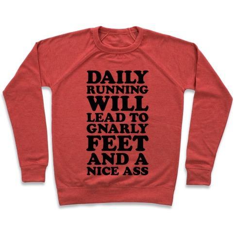 Virgin Teez  Pullover Crewneck Sweatshirt / x-small / Heathered Red DAILY RUNNING WILL LEAD TO GNARLY FEET AND A NICE ASS CREWNECK SWEATSHIRT