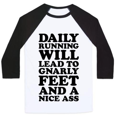 Virgin Teez  Baseball Tee Unisex Classic Baseball Tee / x-small / White/Black DAILY RUNNING WILL LEAD TO GNARLY FEET AND A NICE ASS UNISEX CLASSIC BASEBALL TEE