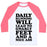 Virgin Teez  Baseball Tee Unisex Classic Baseball Tee / x-small / White/Neon Pink DAILY RUNNING WILL LEAD TO GNARLY FEET AND A NICE ASS UNISEX CLASSIC BASEBALL TEE