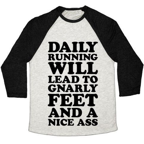 Virgin Teez  Baseball Tee Unisex Tri-Blend Baseball Tee / small / Oatmeal / Black DAILY RUNNING WILL LEAD TO GNARLY FEET AND A NICE ASS UNISEX TRI-BLEND BASEBALL TEE