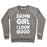 Virgin Teez  Pullover Crewneck Sweatshirt / x-small / Heathered Gray DAMN GIRL I LOOK GOOD CREWNECK SWEATSHIRT