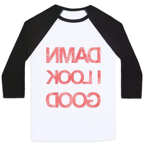 Virgin Teez  Baseball Tee Unisex Classic Baseball Tee / x-small / White/Black DAMN I LOOK GOOD UNISEX CLASSIC BASEBALL TEE