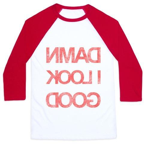 Virgin Teez  Baseball Tee Unisex Classic Baseball Tee / x-small / White/Red DAMN I LOOK GOOD UNISEX CLASSIC BASEBALL TEE