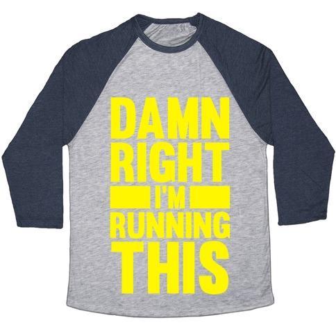 Virgin Teez  Baseball Tee Unisex Tri-Blend Baseball Tee / small / Athletic Gray / Navy DAMN RIGHT I'M RUNNING THIS UNISEX TRI-BLEND BASEBALL TEE