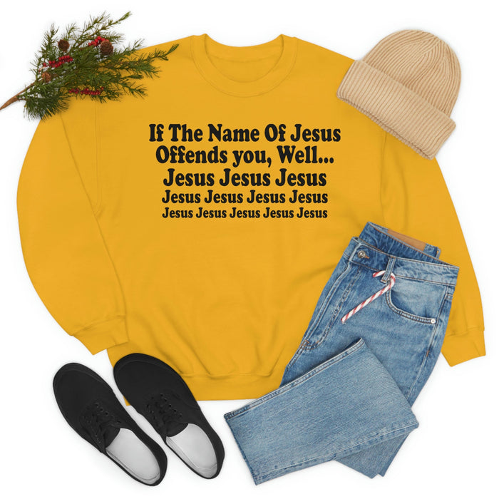 The Name Of Jesus Sweat Shirt