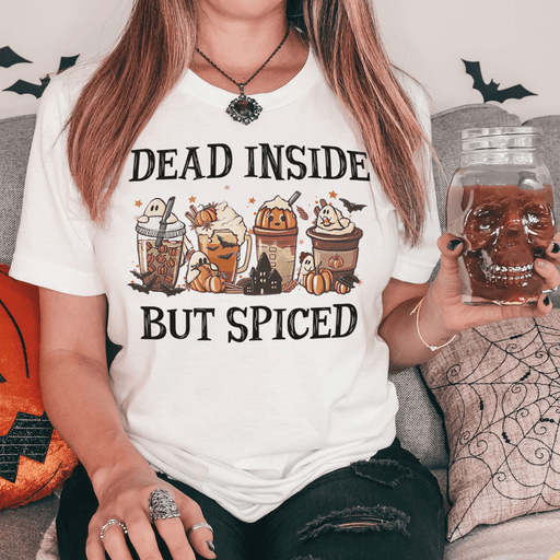 Dead Inside But Spiced T-Shirt